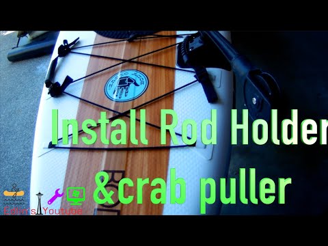Inflatable Paddleboard Fishing Setup - DIY Install Rod Holder or Crab Puller