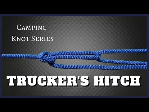 Trucker&#039;s Hitch-Camping Knot Series
