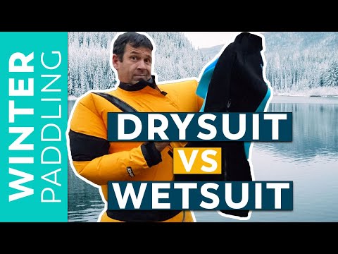 Wetsuits vs Drysuits | What’s Best for Paddling?