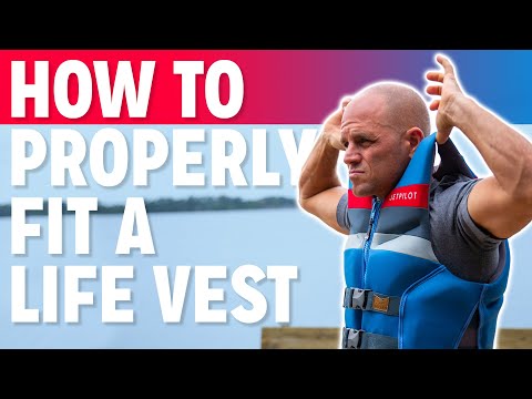 How to Properly Fit a Life Vest—Keep Your Family Safe on the Water